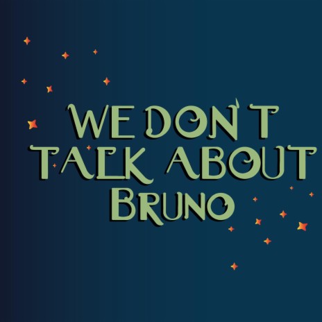 We don't talk about Bruno | Boomplay Music