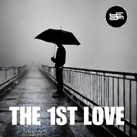 THE 1ST LOVE | Boomplay Music