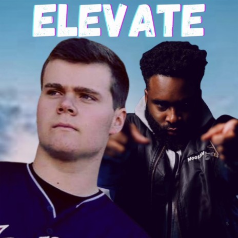 Elevate ft. MOO$H | Boomplay Music