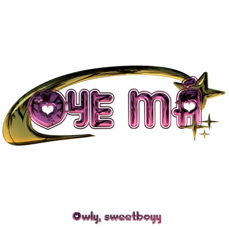 OYE MÁ ft. Sweetboyy | Boomplay Music