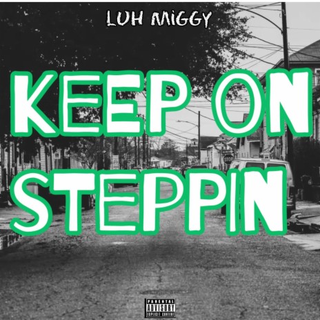 Keep On Steppin | Boomplay Music