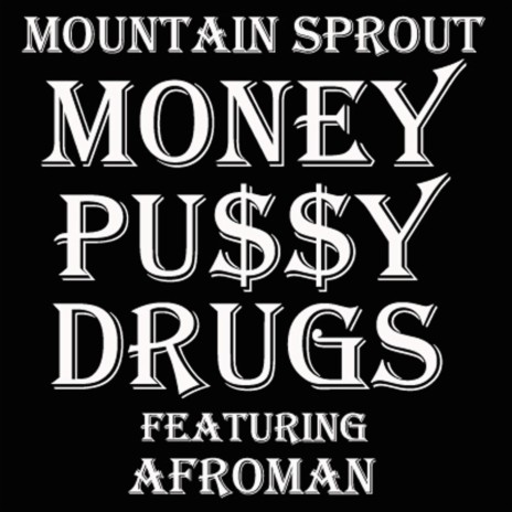 Money Pussy and Drugs ft. Afroman & Grayson Klauber | Boomplay Music