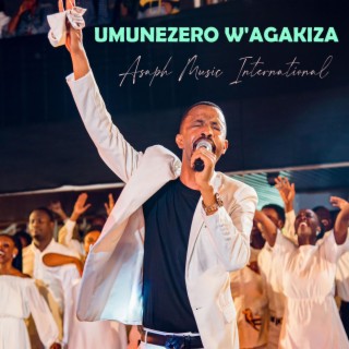 UMUNEZERO W'AGAKIZA lyrics | Boomplay Music