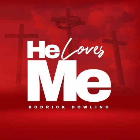He Loves Me | Boomplay Music