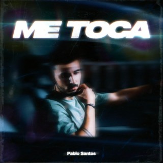 ME TOCA lyrics | Boomplay Music