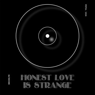 Honest Love Is Strange