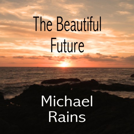 The Beautiful Future | Boomplay Music