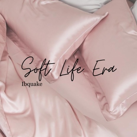 Soft Life Era | Boomplay Music