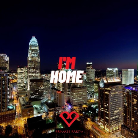 I'm Home | Boomplay Music