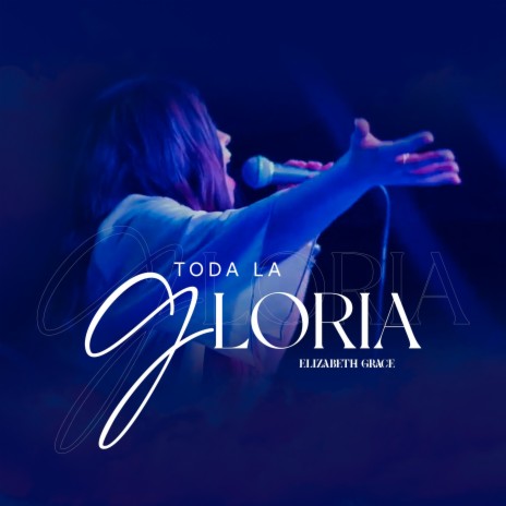 Toda La Gloria | Boomplay Music