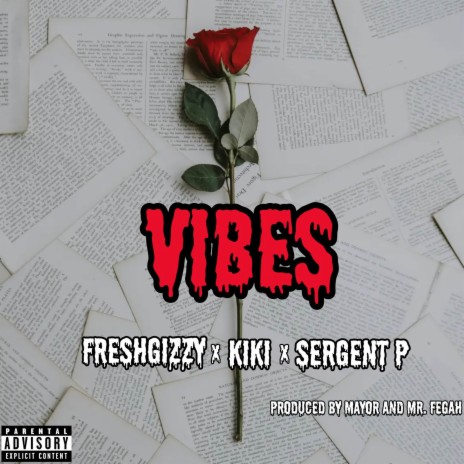 Vibes ft Kiki & Sergent P | Boomplay Music