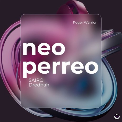 Neo perreo ft. Drednah & Sairo | Boomplay Music