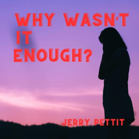 Why Wasn't It Enough? | Boomplay Music