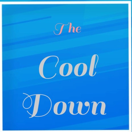 The Cool Down | Boomplay Music