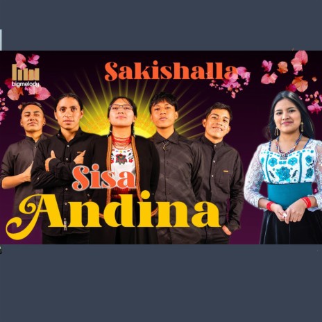 SAKISHALLA Sisa Andina | Boomplay Music