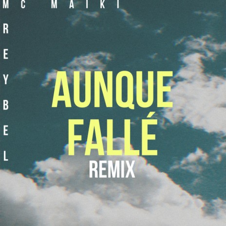 Aunque Fallé (remix) | Boomplay Music