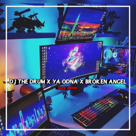 DJ THE DRUM X YA ODNA BREKBEAT SLOWED | Boomplay Music