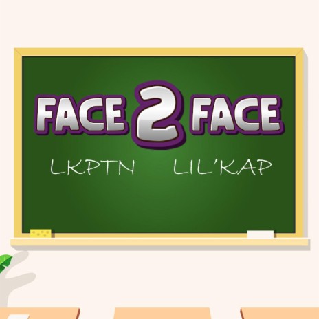 FACE 2 FACE ft. LIL'KAP | Boomplay Music
