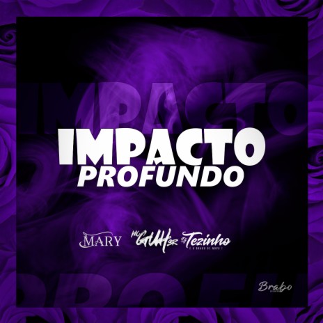 Impacto Profundo ft. MC Guh SR & dj tezinho | Boomplay Music