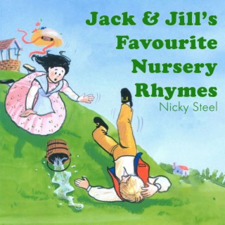 Jack & Jill’s 50 Favourite Nursery Rhymes
