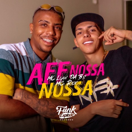 Aff Nossa Nossa ft. MC Rick | Boomplay Music