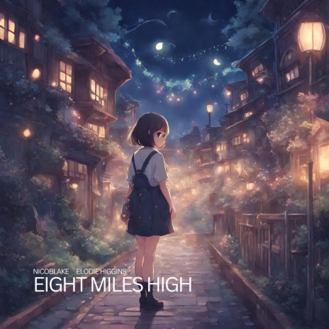 Eight Miles High (feat. Elodie Higgins) | Boomplay Music
