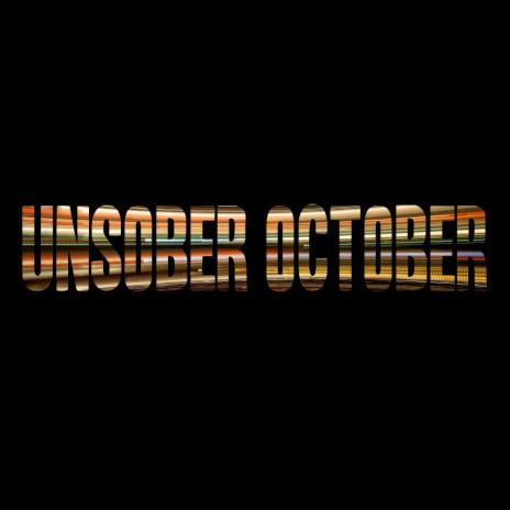 Unsober October