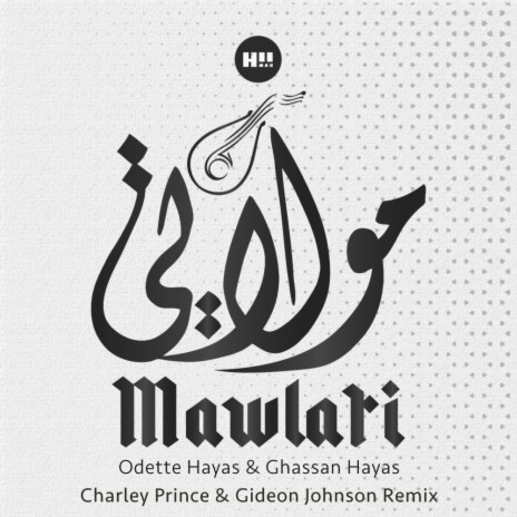 Mawlati (Charley Prince & Gideon Johnson Remix) ft. Ghassan Hayas