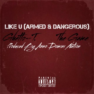 Like U (Armed & Dangerous)