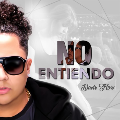 No Entiendo | Boomplay Music