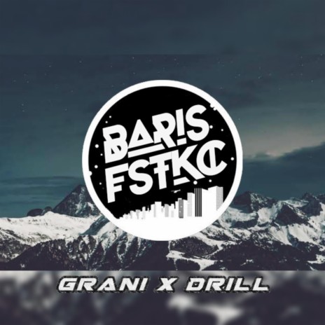 Grani X Drill | Boomplay Music