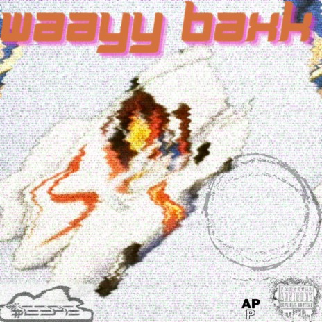 Waayy Baxk | Boomplay Music