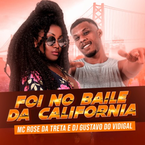 Foi no Baile da Califórnia ft. Dj Gustavo do Vidigal | Boomplay Music