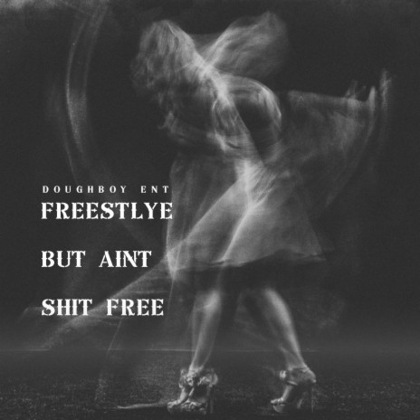 Freestyle But Aint Shit Free | Boomplay Music