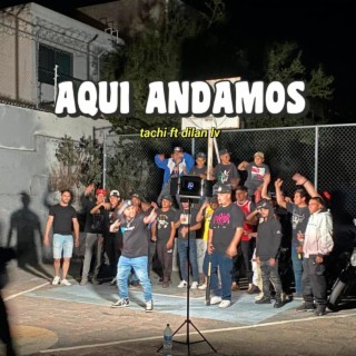 Aqui andamos ft. Dilan lv lyrics | Boomplay Music