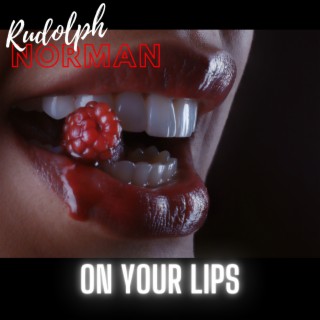 On Your Lips