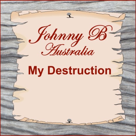 My Destruction