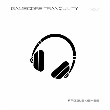 Gamecore Tranquility | Boomplay Music