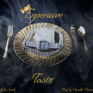 Expensive Taste