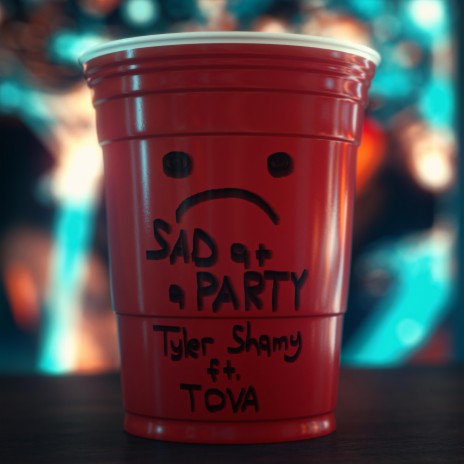 Sad at a Party ft. TOVA | Boomplay Music