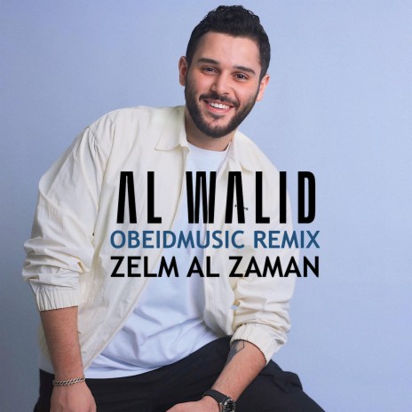 Zelm Al Zaman (Obeidmusic Remix) | Boomplay Music