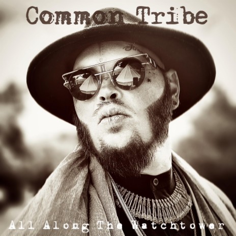 All Along The WatchTower (Tribe Edition) | Boomplay Music