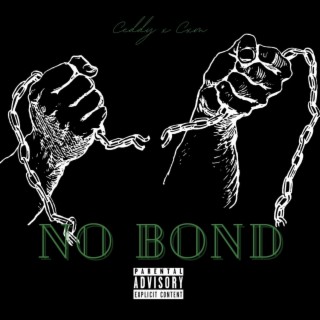 No Bond ft. Cxm lyrics | Boomplay Music