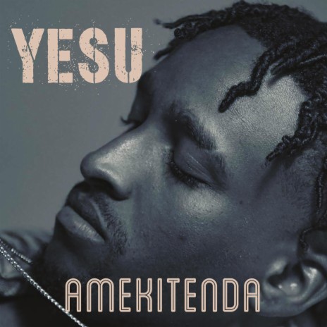 Yesu (Amekitenda) | Boomplay Music