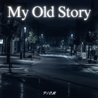 My Old Story