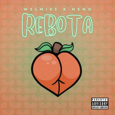 Rebota ft. Neno | Boomplay Music