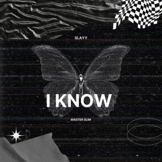 I Know lyrics | Boomplay Music