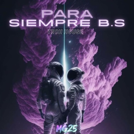 PARA SIEMPRE B.S | Boomplay Music