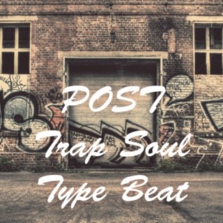Post Trap Soul Type Beat