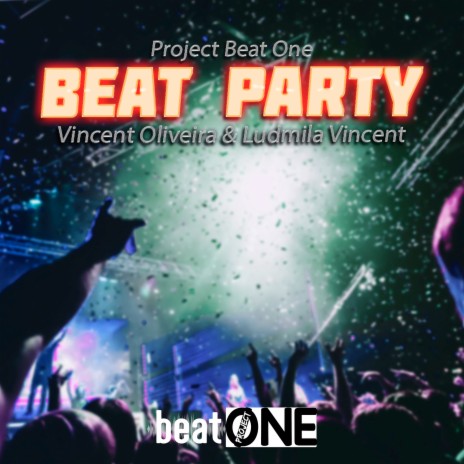Beat Party ft. Vincent Oliveira & Ludmila Vincent | Boomplay Music